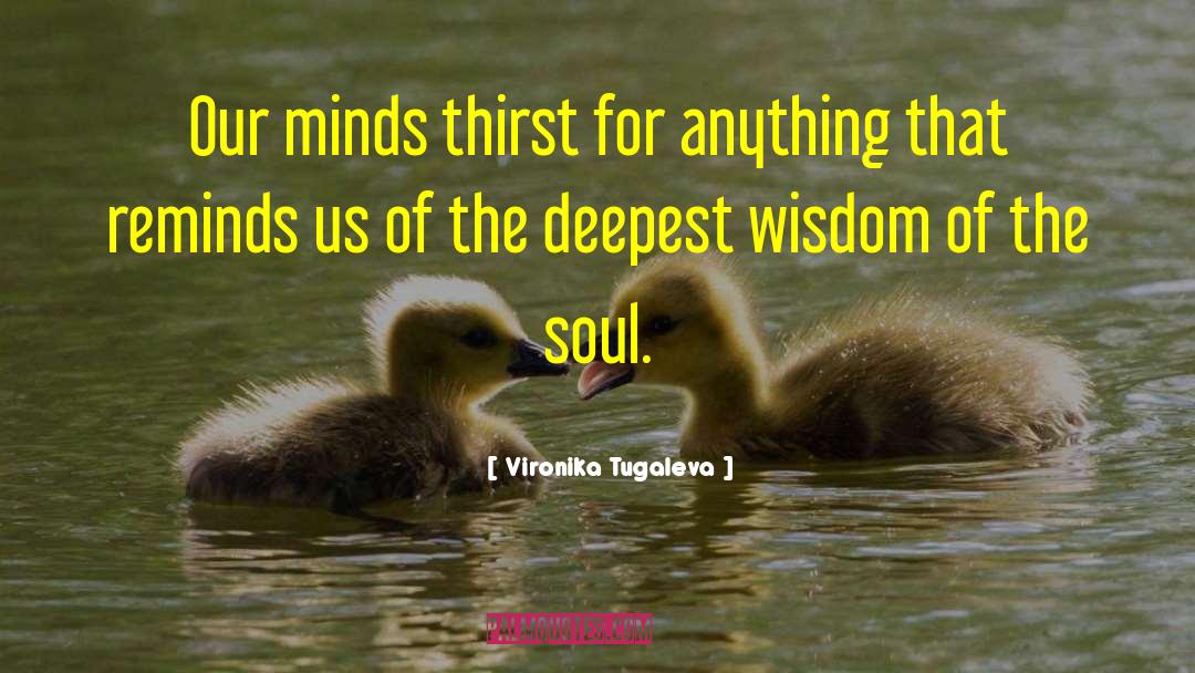 Soul Wisdom quotes by Vironika Tugaleva