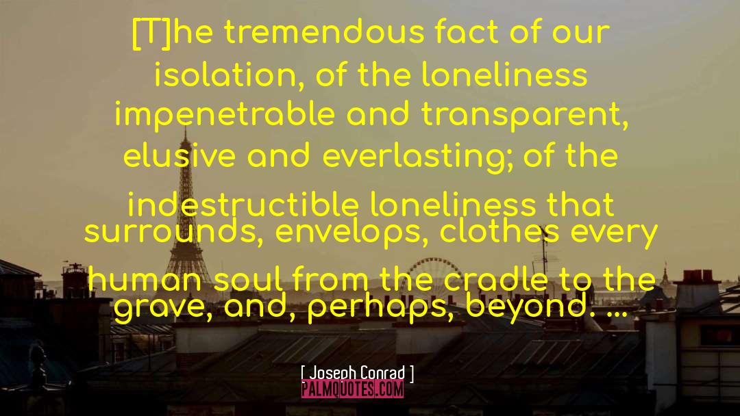 Soul Work quotes by Joseph Conrad