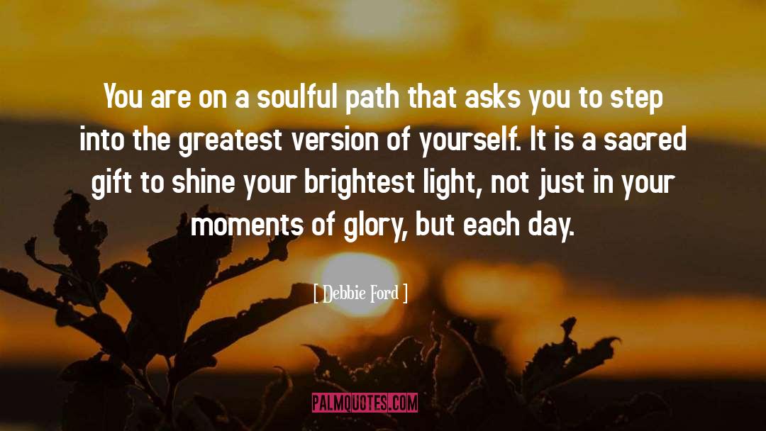 Soulful quotes by Debbie Ford