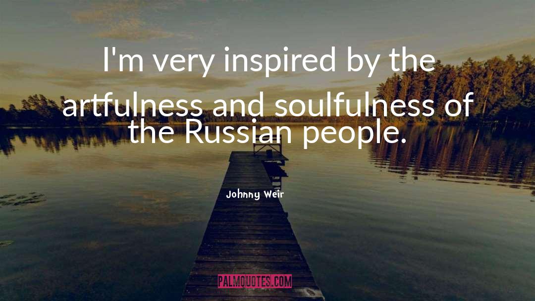 Soulfulness quotes by Johnny Weir