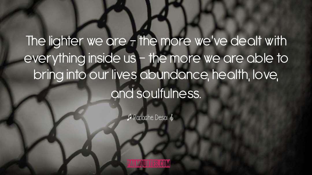 Soulfulness quotes by Panache Desai