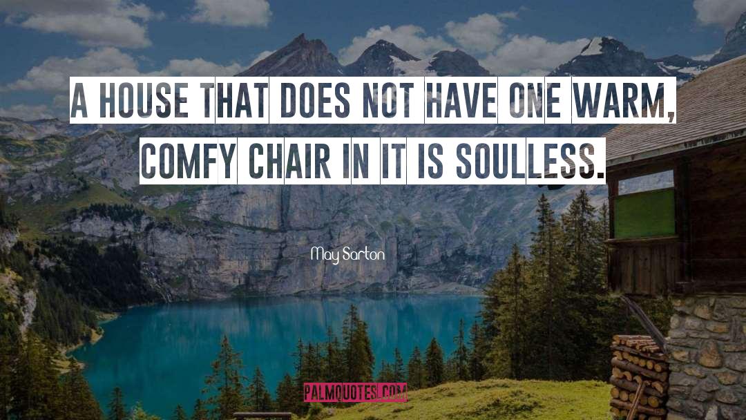 Soulless quotes by May Sarton