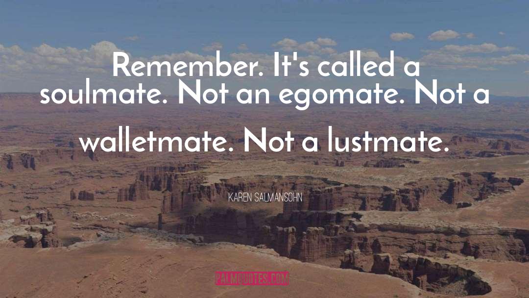 Soulmate quotes by Karen Salmansohn