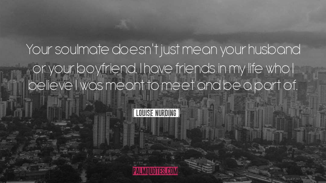 Soulmate quotes by Louise Nurding