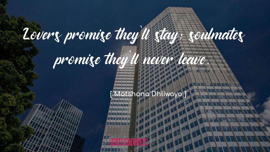 Soulmate quotes by Matshona Dhliwayo