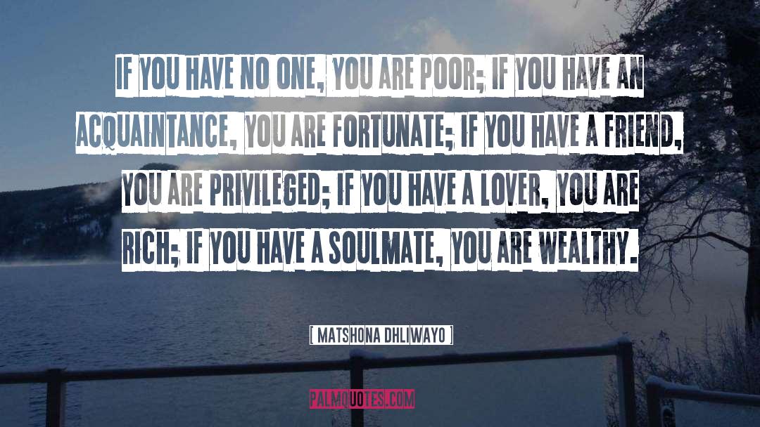 Soulmate quotes by Matshona Dhliwayo