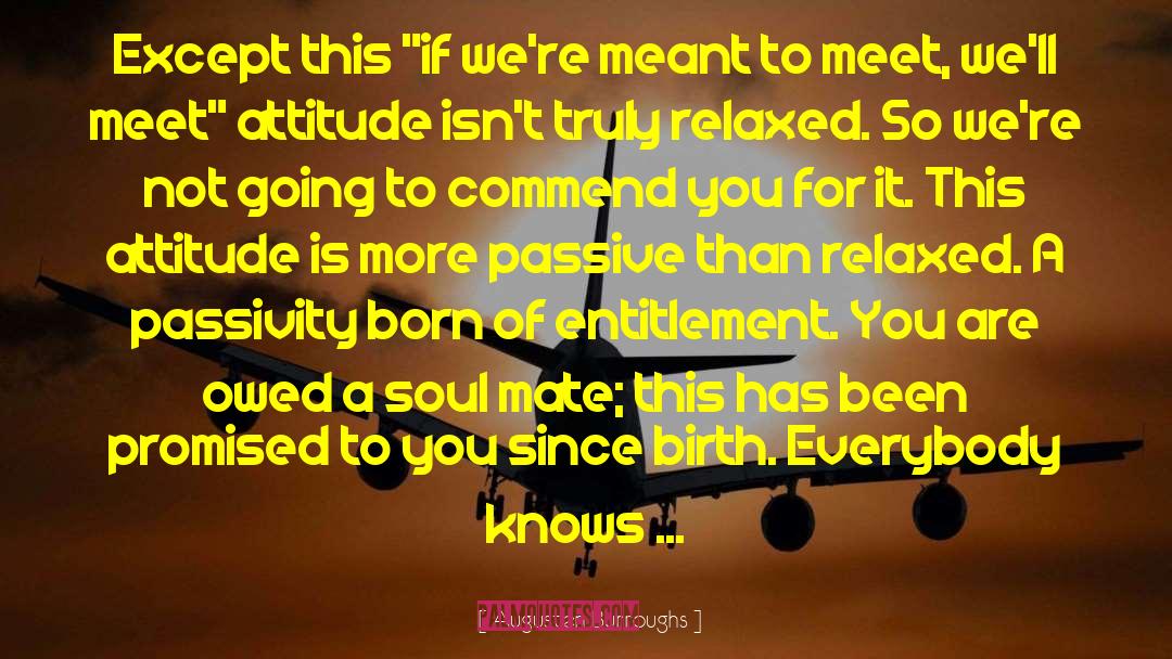 Soulmate Soul Mate quotes by Augusten Burroughs