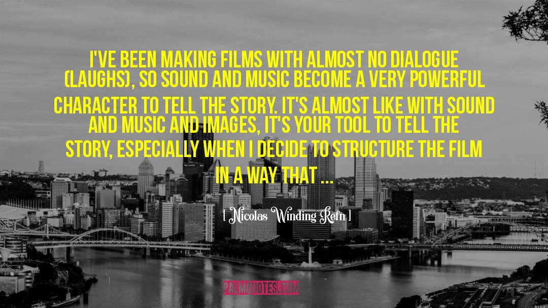 Sound And Music quotes by Nicolas Winding Refn