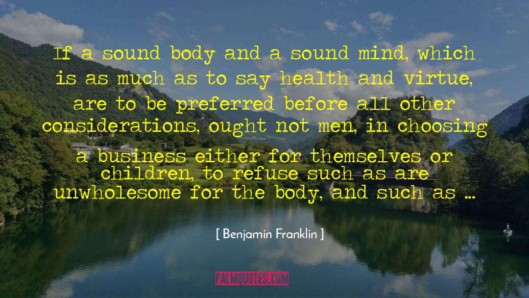 Sound Body quotes by Benjamin Franklin