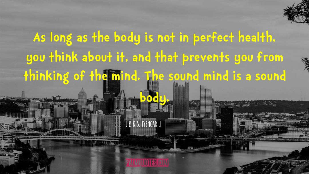 Sound Body quotes by B.K.S. Iyengar