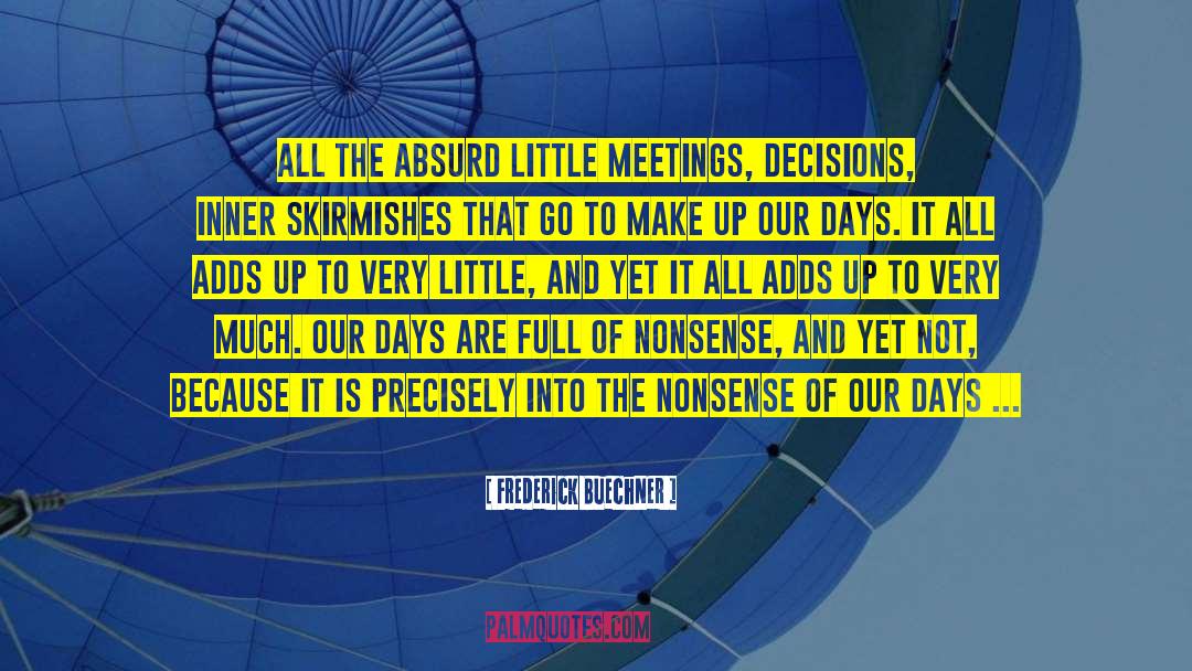 Sound Decisions quotes by Frederick Buechner