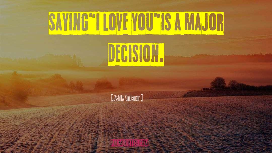 Sound Decisions quotes by Azhly Antenor