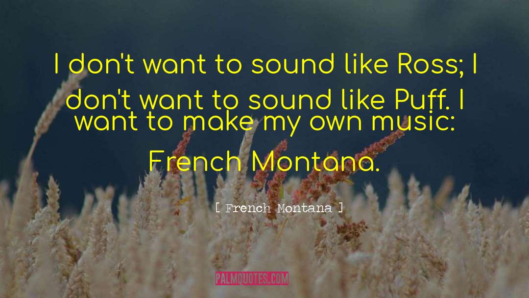 Sound Doctrine quotes by French Montana