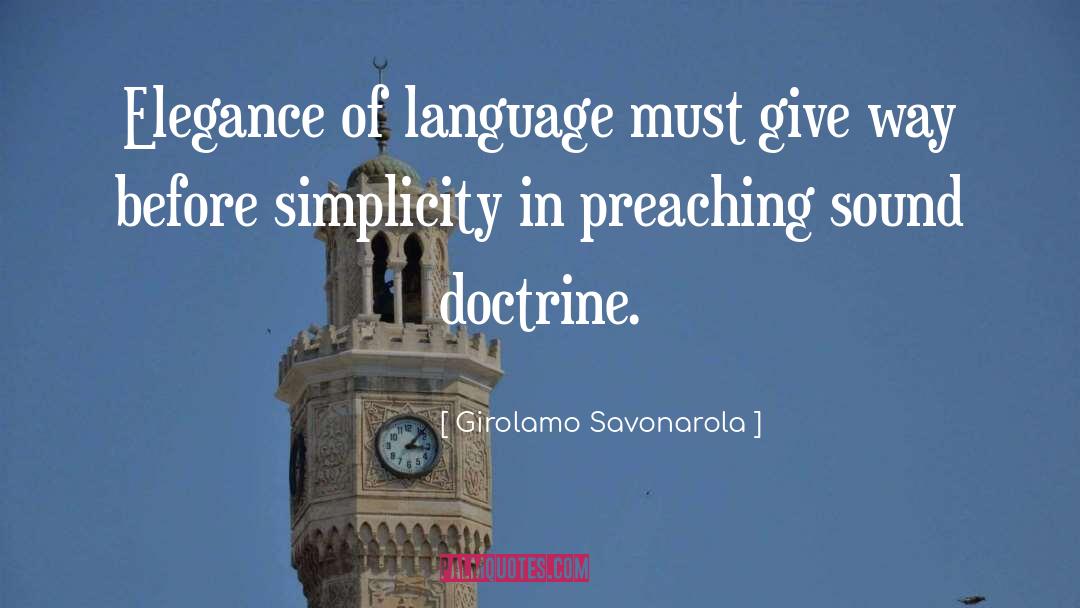 Sound Doctrine quotes by Girolamo Savonarola