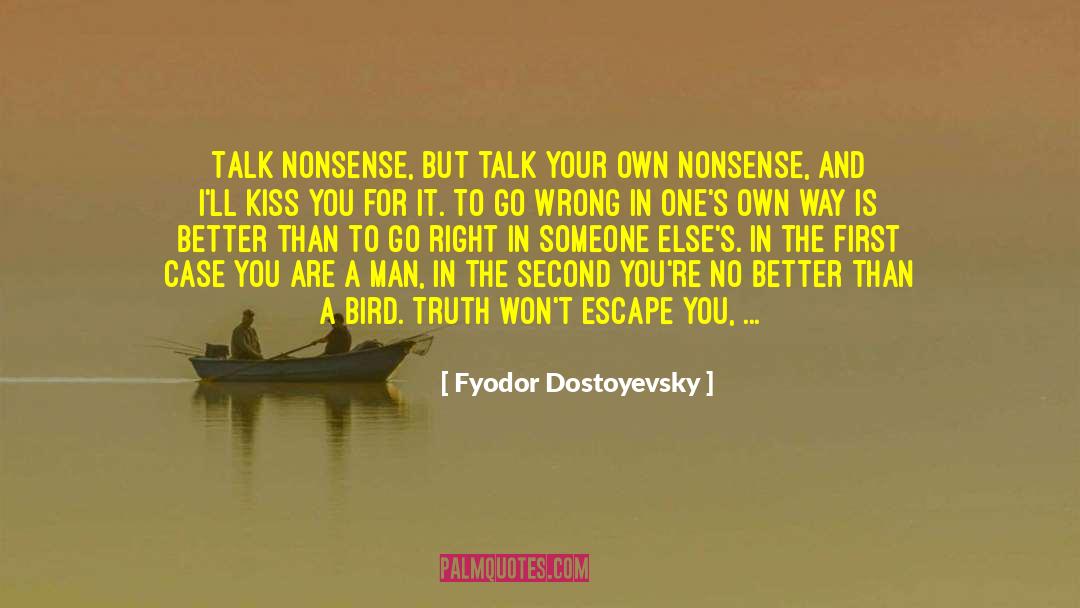 Sound Judgment quotes by Fyodor Dostoyevsky