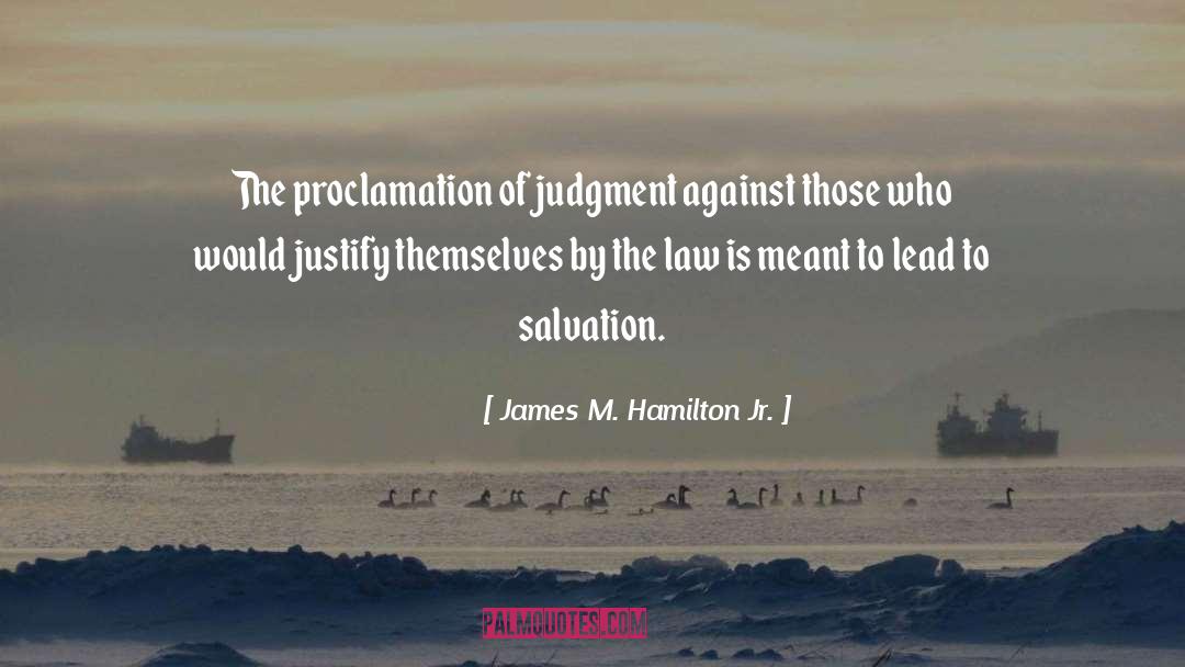 Sound Judgment quotes by James M. Hamilton Jr.