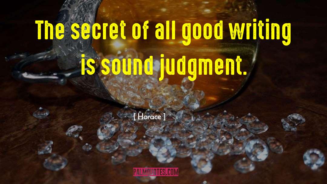 Sound Judgment quotes by Horace