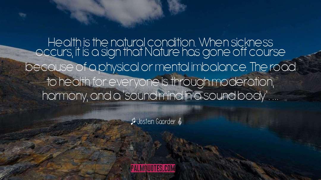 Sound Mind In A Sound Body quotes by Jostein Gaarder