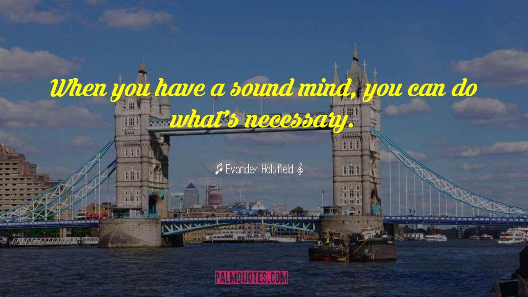 Sound Mind quotes by Evander Holyfield