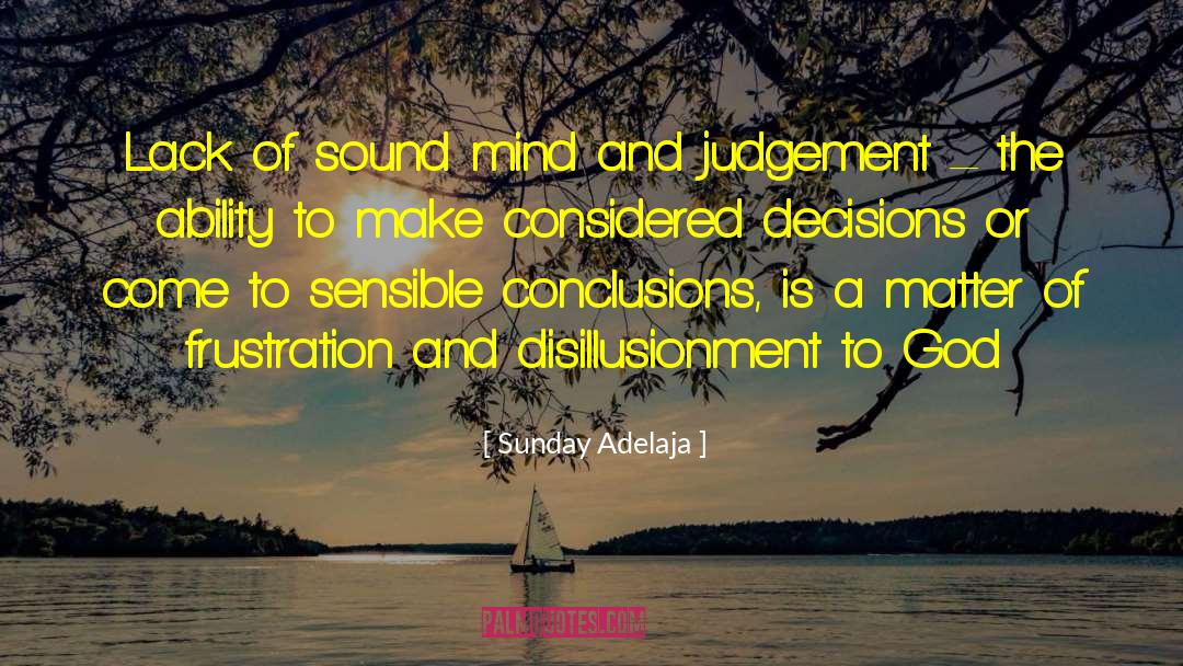 Sound Mind quotes by Sunday Adelaja