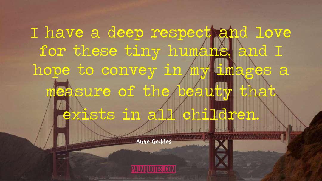 Sound Of Love quotes by Anne Geddes