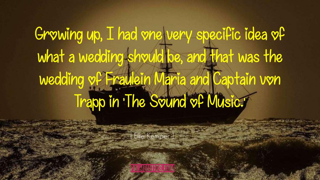Sound Of Music quotes by Ellie Kemper