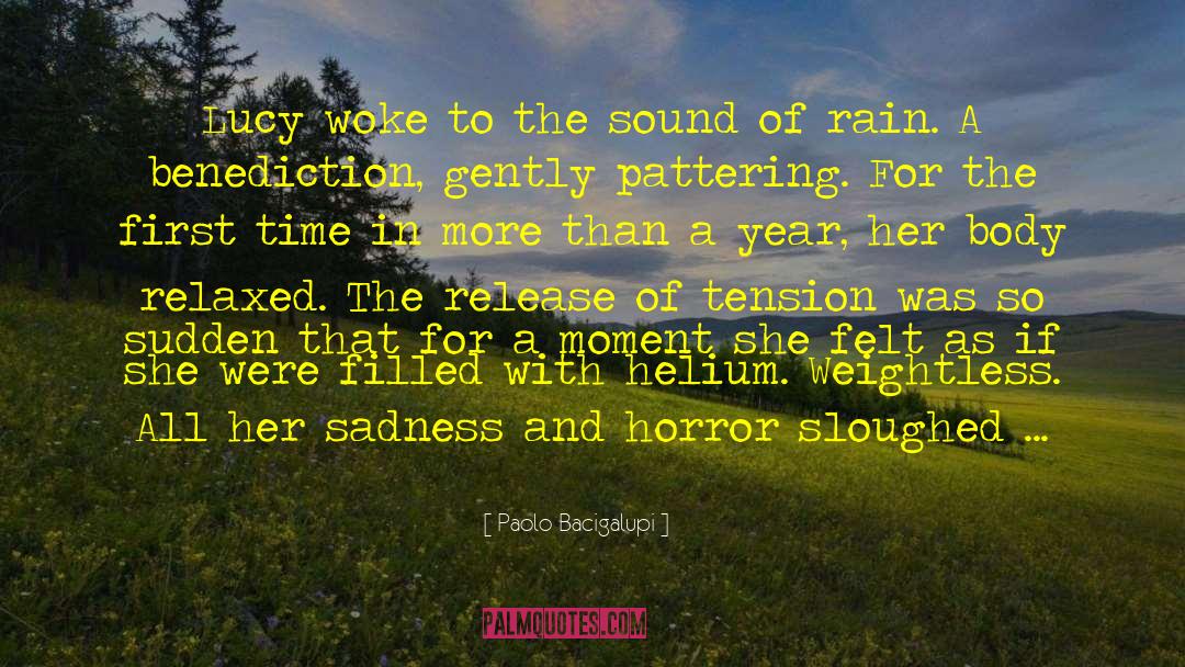 Sound Of Rain quotes by Paolo Bacigalupi