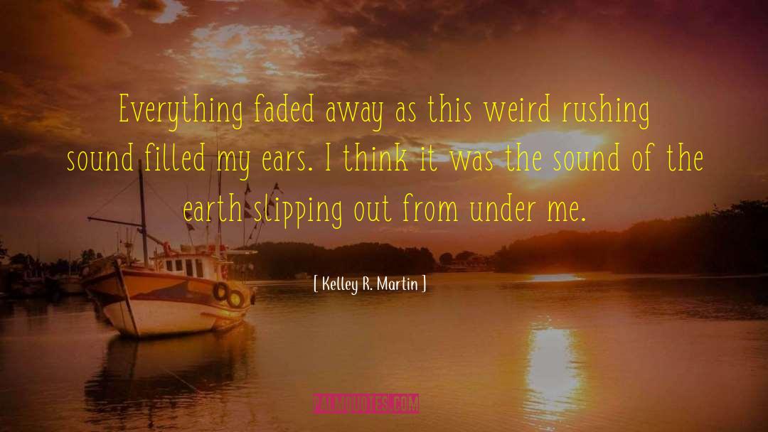 Sound Of Silence quotes by Kelley R. Martin
