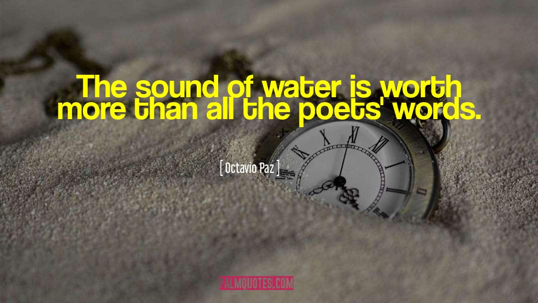 Sound Of Water quotes by Octavio Paz