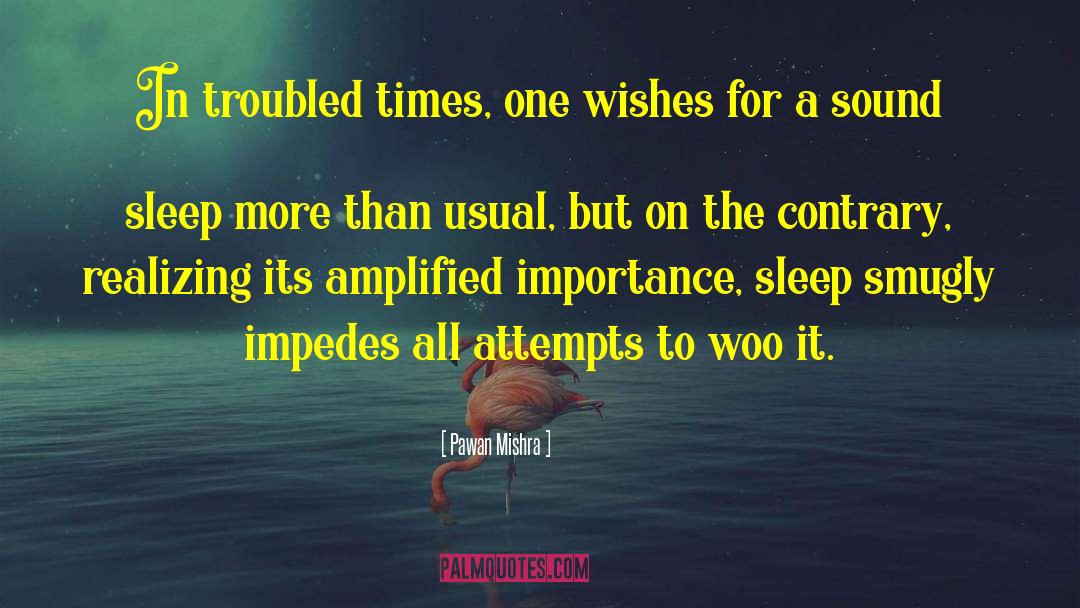 Sound Sleep quotes by Pawan Mishra