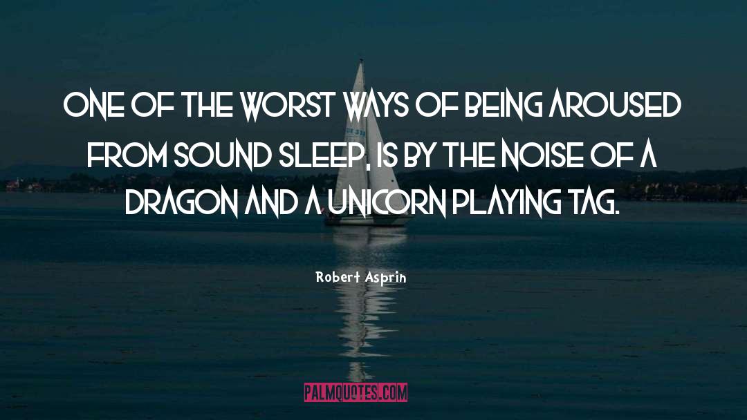 Sound Sleep quotes by Robert Asprin