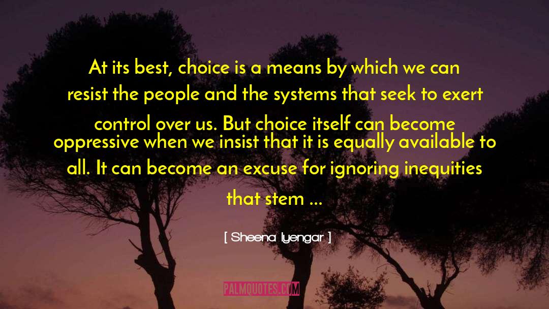 Sound Systems quotes by Sheena Iyengar