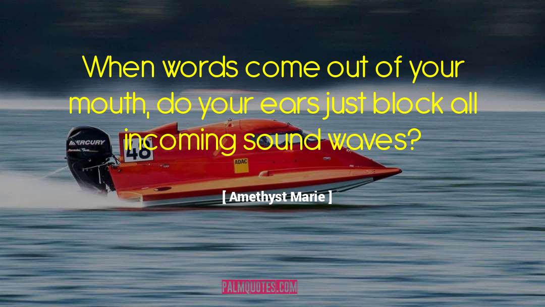 Sound Waves quotes by Amethyst Marie