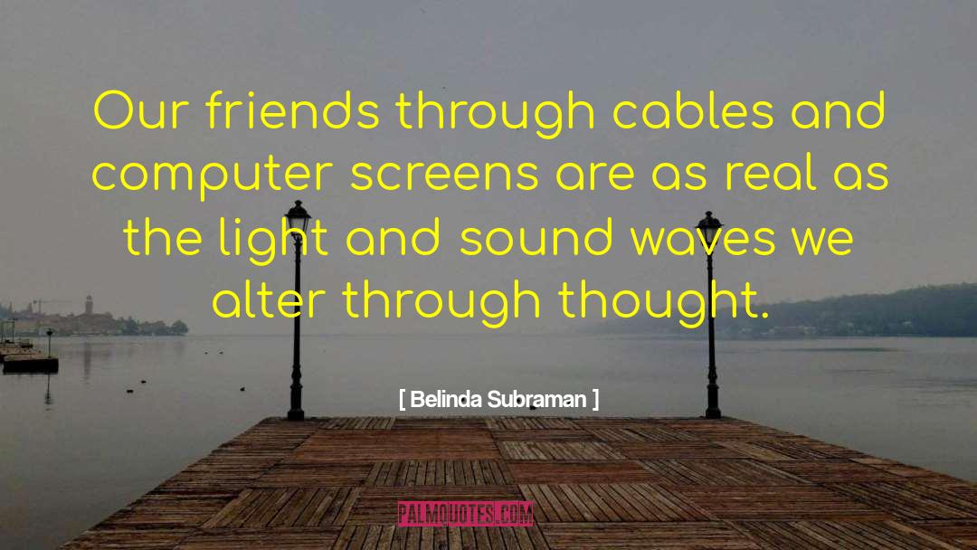 Sound Waves quotes by Belinda Subraman
