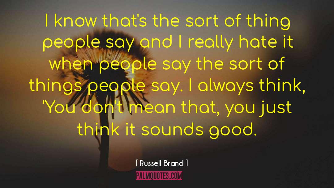 Soundless Sound quotes by Russell Brand