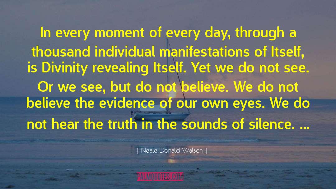 Sounds Of Silence quotes by Neale Donald Walsch