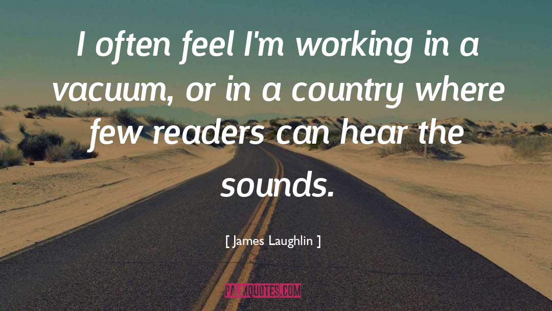 Sounds quotes by James Laughlin