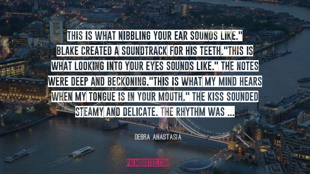 Soundtrack quotes by Debra Anastasia