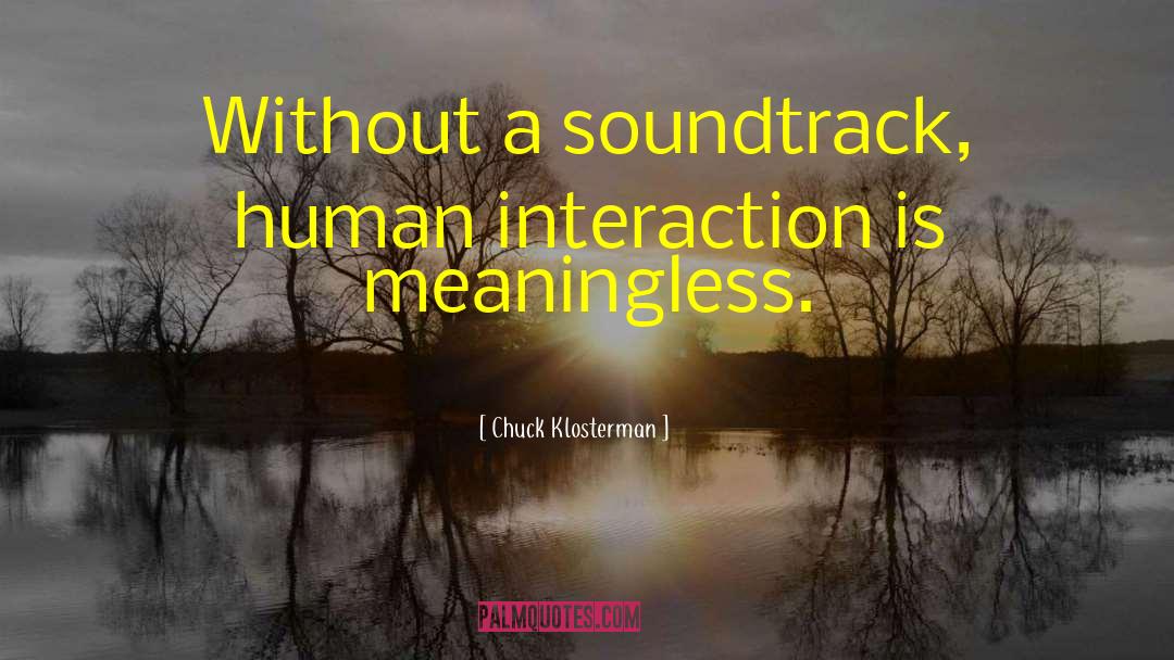 Soundtracks quotes by Chuck Klosterman