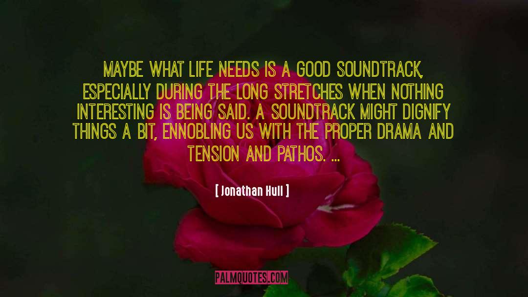 Soundtracks quotes by Jonathan Hull