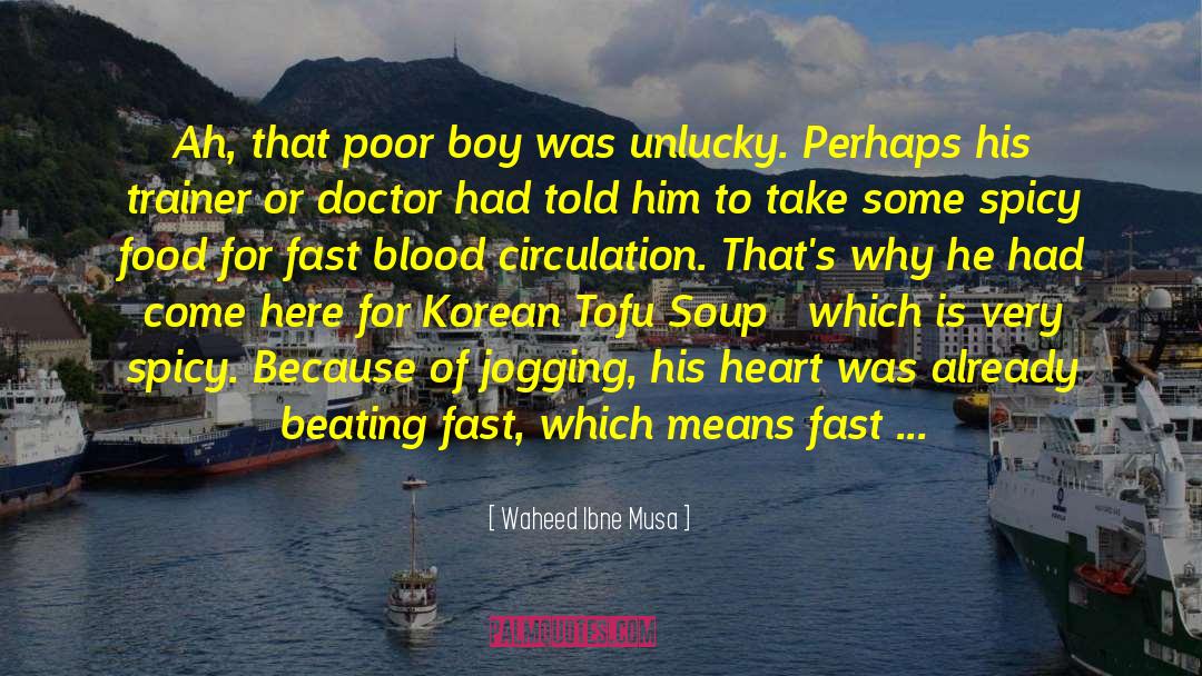 Soup quotes by Waheed Ibne Musa