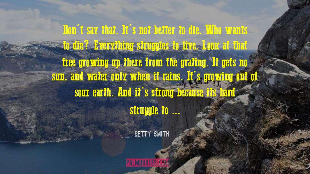 Sour Attitudes quotes by Betty Smith