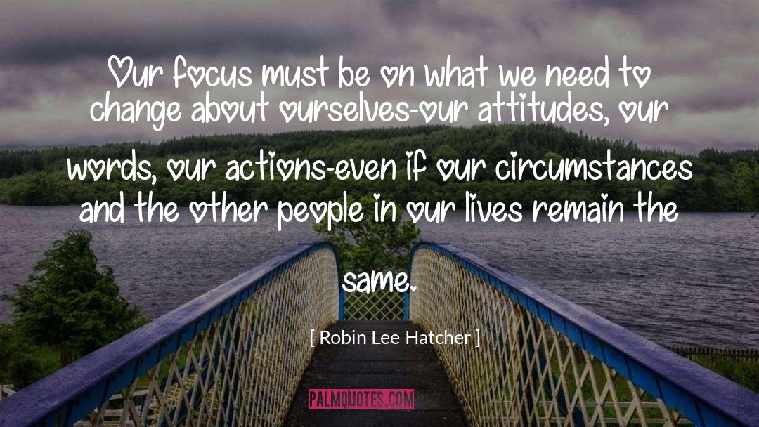 Sour Attitudes quotes by Robin Lee Hatcher