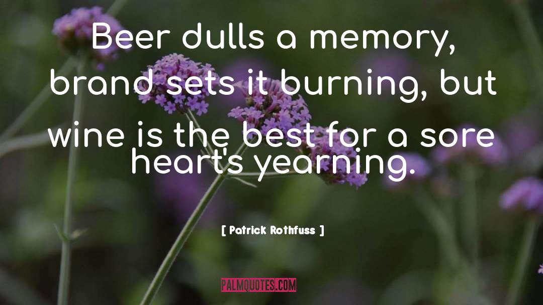 Sour Beer Brands quotes by Patrick Rothfuss