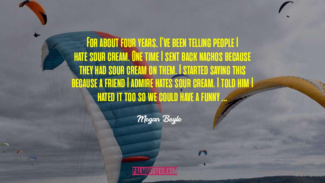 Sour Cream quotes by Megan Boyle