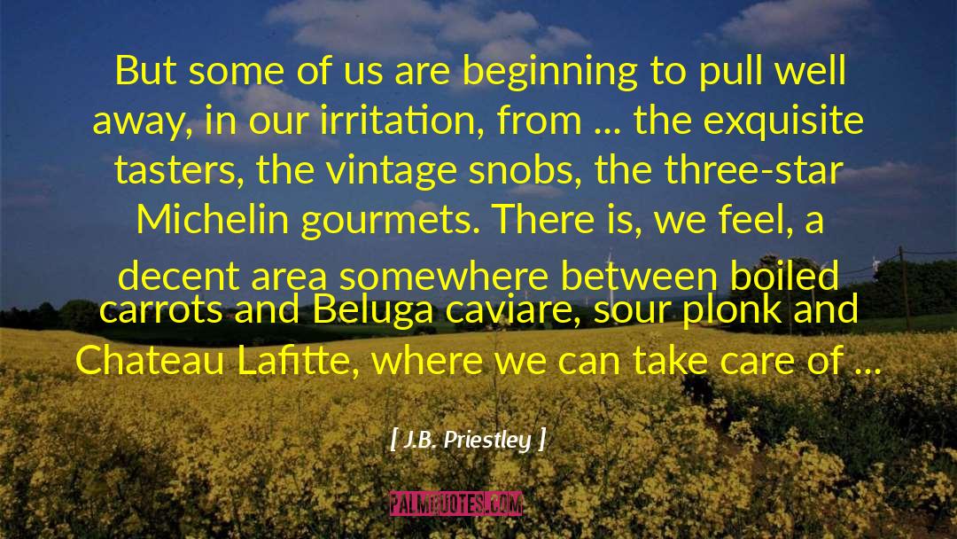 Sour Grapes quotes by J.B. Priestley