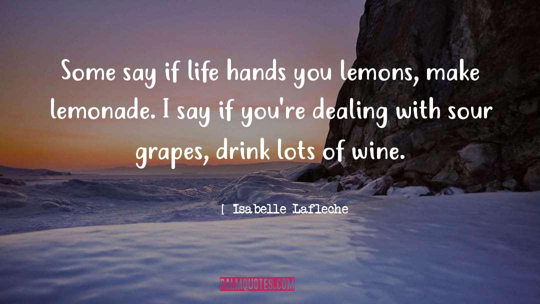 Sour Grapes quotes by Isabelle Lafleche