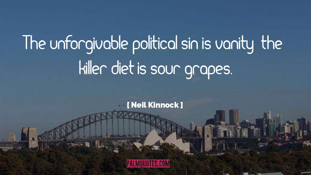 Sour Grapes quotes by Neil Kinnock