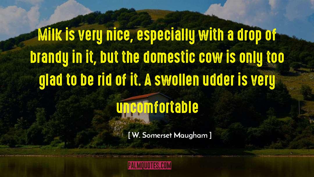 Sour Milk quotes by W. Somerset Maugham