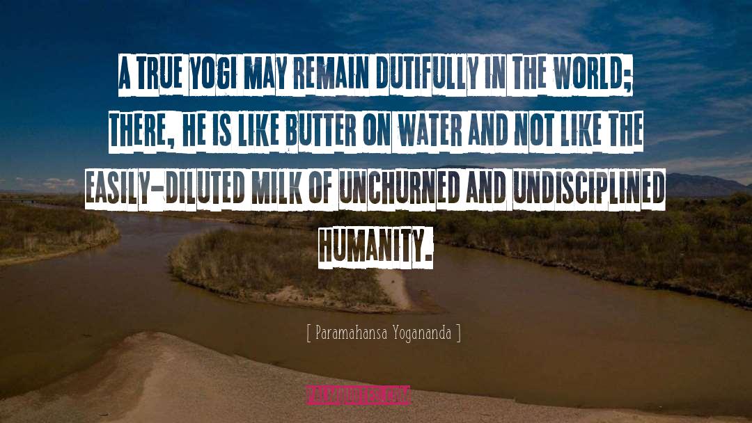 Sour Milk quotes by Paramahansa Yogananda